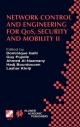 Network Control and Engineering for QoS Security and Mobility