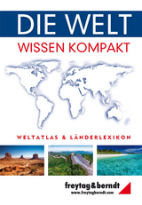 Die Welt - Wissen kompakt, Weltatlas und Länderlexikon - 