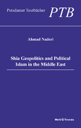 Shia Geopolitics and Political Islam in the Middle East - Ahmad Naderi