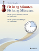 Fit In 15 Minutes: Warm-Ups and Basic Exercises for Cello Walter Mengler Composer