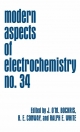 Modern Aspects of Electrochemistry - John O'M. Bockris;  Brian E. Conway;  Ralph E. White