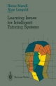 Learning Issues for Intelligent Tutoring Systems - Alan Lesgold;  Heinz Mandl