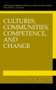 Cultures, Communities, Competence, and Change - Forrest B. Tyler