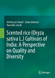 Scented rice (Oryza sativa L.) Cultivars of India: A Perspective on Quality and Diversity - Altafhusain Nadaf; Sarika Mathure; Narendra Jawali