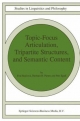 Topic-Focus Articulation, Tripartite Structures, and Semantic Content - Eva Hajicova;  Barbara B.H. Partee;  P. Sgall