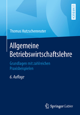 Allgemeine Betriebswirtschaftslehre - Hutzschenreuter, Thomas