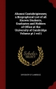 Alumni Cantabrigienses; A Biographical List of All Known Students, Graduates and Holders of Office at the University of Cambridge Volume PT 1 Vol 1 - University of Cambridge