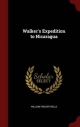 Walker's Expedition to Nicaragua - William Vincent Wells
