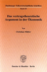 Das vertragstheoretische Argument in der Ökonomik. - Christian Müller