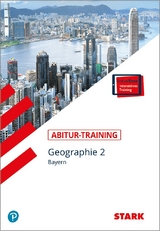 STARK Abitur-Training - Geographie 2 Bayern mit Active Book - Raczkowsky, Bernd; Büttner, Wilfried; Dimpfl, Hans; Eckert-Schweins, Werner