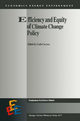 Efficiency and Equity of Climate Change Policy (Economics, Energy and Environment, 15, Band 15)