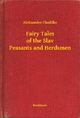 Fairy Tales of the Slav Peasants and Herdsmen - Aleksander Chodzko