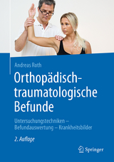 Orthopädisch-traumatologische Befunde - Andreas Roth