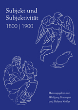 Subjekt und Subjektivität 1800 | 1900 - 