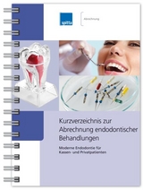 Kurzverzeichnis zur Abrechnung endodontischer Behandlungen - Sabine Schmidt