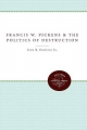 Francis W. Pickens and the Politics of Destruction - John Edmunds