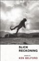 Slick Reckoning - Ken Belford