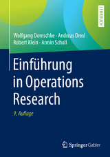 Einführung in Operations Research - Wolfgang Domschke, Andreas Drexl, Robert Klein, Armin Scholl