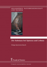 Die Substanz bei Spinoza und Leibniz - Helga Spriestersbach
