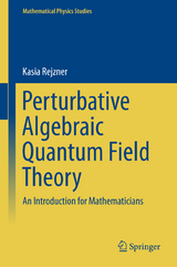 Perturbative Algebraic Quantum Field Theory - Kasia Rejzner