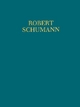 Ouvertüren: Orchester. Partitur und Kritischer Bericht. (Robert Schumann - Neue Ausgabe sämtlicher Werke)
