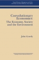 Coevolutionary Economics: The Economy, Society and the Environment - John Gowdy