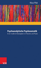 Psychoanalytische Psychosomatik – eine moderne Konzeption in Theorie und Praxi - Klaus Plab