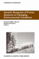 Genetic Response of Forest Systems to Changing Environmental Conditions - Gerhard Muller-Starck;  Roland Schubert
