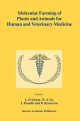 Molecular Farming of Plants and Animals for Human and Veterinary Medicine - J. Brandle;  L. Erickson;  R. Rymerson;  W.-J. Yu