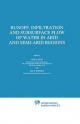 Runoff, Infiltration and Subsurface Flow of Water in Arid and Semi-Arid Regions - Arie S. Issar;  S.D. Resnick
