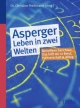 Asperger - Leben in zwei Welten - Christine Preißmann