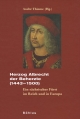 Herzog Albrecht der Beherzte (1443-1500): Ein sächsischer Fürst im Reich und in Europa (Quellen und Materialien zur Geschichte der Wettiner)