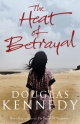 The Heat of Betrayal - Douglas Kennedy