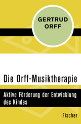 Die Orff-Musiktherapie - Gertrud Orff
