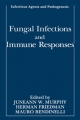 Fungal Infections and Immune Responses - Mauro Bendinelli;  Herman Friedman;  Juneann W. Murphy