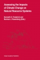Assessing the Impacts of Climate Change on Natural Resource Systems - Kenneth D. Frederick;  Norman J. Rosenberg