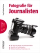 Fotografie für Journalisten (O'Reillys Basics) - Kay-Christian Heine