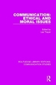 Communication: Ethical and Moral Issues - Lee Thayer