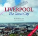 Liverpool the Great City - Paul McMullin