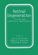 Retinal Degeneration - Robert E. Anderson;  Joe G. Hollyfield;  Matthew M. LaVail