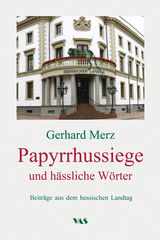 Papyrrhussiege und hässliche Wörter - Gerhard Merz
