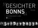 Gesichter Bonns: 100 Gründe Bonn zu lieben