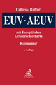 EUV/AEUV: Das Verfassungsrecht der Europäischen Union mit Europäischer Grundrechtecharta