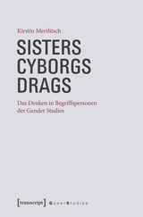 Sisters - Cyborgs - Drags - Kirstin Mertlitsch