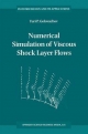 Numerical Simulation of Viscous Shock Layer Flows - Y.P. Golovachov