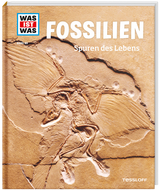 WAS IST WAS Band 69 Fossilien. Spuren des Lebens - Dr. Manfred Baur