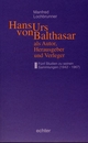 Hans Urs von Balthasar als Autor, Herausgeber und Verleger