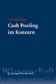 Cash Pooling im Konzern - Clemens Billek