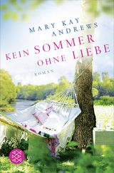 Kein Sommer ohne Liebe - Mary Kay Andrews