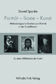 Porträt, Ikone, Kunst: Methodologische Studien zur Geschichte des Porträts in der Kunstliteratur. Zu einer Bildtheorie der Kunst
